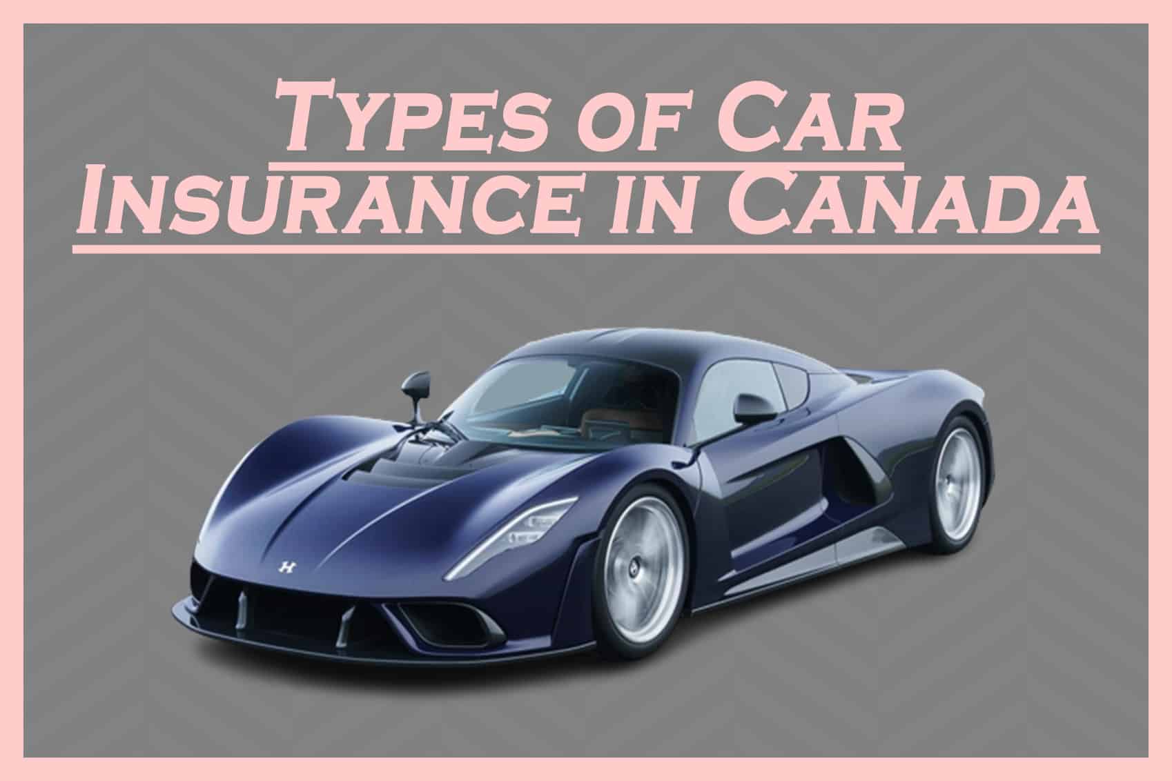 Types Of Car Insurance In Canada